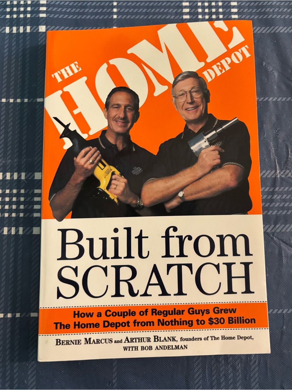 Built from Scratch How‎ a Couple of Regular Guys Grew the Home Depot Paperback